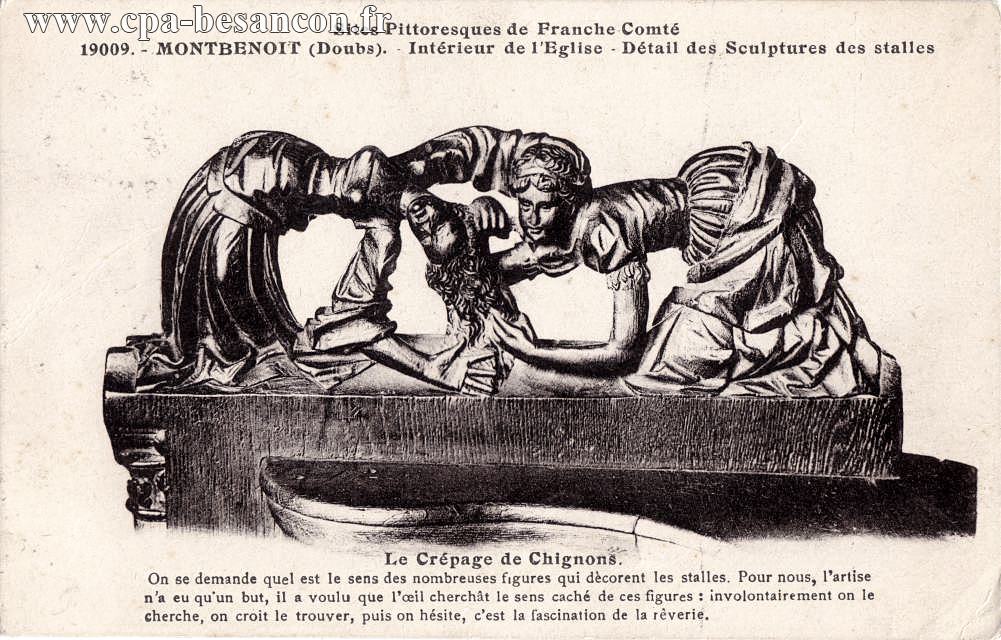 Sites Pittoresques de Franche Comté - 19009. - MONTBENOIT (Doubs). - Intérieur de l'Eglise - Détail des Sculptures des stalles - Le Crépage de Chignons.